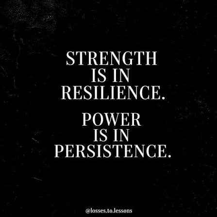 RESILIENCE: THE STRENGTH TO KEEP GOING